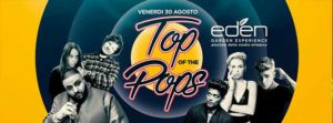 EDEN – Venerdì 30 Agosto 2019 – Top of the Pops – Ingresso Omaggio