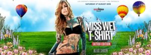 Black Garden Sabato 4 Agosto 2018 – Miss Wet T-Shirt (Tattoo Edition)