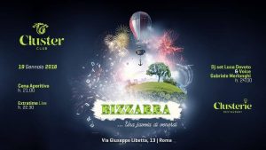 Cluster Roma Venerdì 19 Gennaio 2018 – Bizzarra, una favola di Venerdi