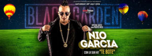 Black Garden 28 Luglio – Nio Garcia (Hit ‘Te Botè)