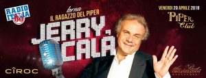 Piper Club Roma Venerdì 20 Aprile 2018 – Jerry Calà