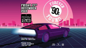 Room 26 | Venerdì 13 Dicembre 2019 – Forever Young ’90s party