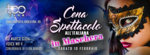 Sabato 10 Febbraio – Too Club – Cena e Spettacolo in maschera