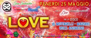 SAN SALVADOR VENERDÌ 25 MAGGIO 2018 – #LOVE #SOLOCOSEBELLE