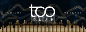 Too Club Roma Venerdi 26 Gennaio 2018 – Il Venerdì del Too Club