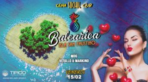 Balearica Venerdi 15 Febbraio 2019 | Cena, espectàculo y club