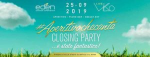 EDEN | Mercoledì 25 Settembre 2019 | AperitivoCheCanta Closing Party