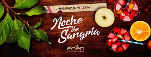 EDEN Roma Giovedì 28 Giugno 2018 – Noche de Sangría – Open Bar con Ingresso Omaggio