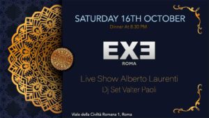 Exe Roma | Sabato 16 Ottobre 2021 – Cena spettacolo