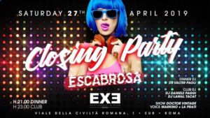 EXE | Sabato 27 Aprile 2019 | Closing Party | Escabrosa | Omaggio Donna