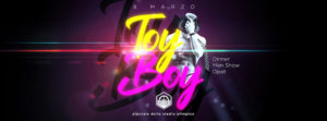 Factory Club 8 Marzo | Toy Boy