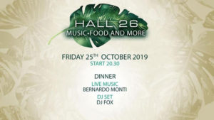 Hall26 | Venerdì 25 Ottobre 2019 – Music, Food and More