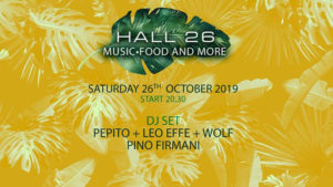 Hall26 | Sabato 26 Ottobre 2019 – Music, Food and More