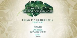 Hall26 | Venerdì 11 Ottobre 2019 – Music, Food and More