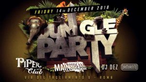 Piper Club venerdì 14 DICEMBRE | Jungle Party