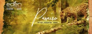 EDEN Roma Venerdì 29 Giugno 2018 – Paraìso Hip Hop & Reggaeton Ingresso Omaggio