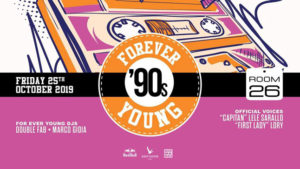 Room 26 | Venerdì 25 Ottobre 2019 – Forever Young ’90s party