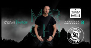 Room 26 | Venerdì 8 Novembre 2019 – Forever Young ’90s party pres Cristian Marchi