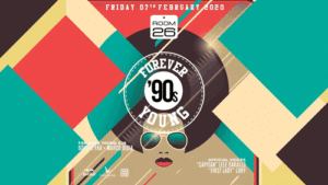 Room 26 | Venerdì 7 Febbraio 2020 – Forever Young ’90s party
