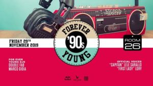 Room 26 | Venerdì 29 Novembre 2019 – Forever Young ’90s party