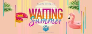 Factory Club | 11 Maggio | Waiting Summer – Ingresso Omaggio