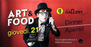 The Gallery by Pier Giovedì 21 Giugno 2018 – Art&Food
