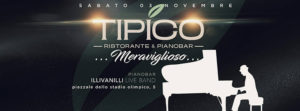 Tipico Sabato 3 Novembre 2018 – Ristorante e Pianobar