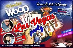 WOOD Venerdì 22 Febbraio | Las Vegas Party